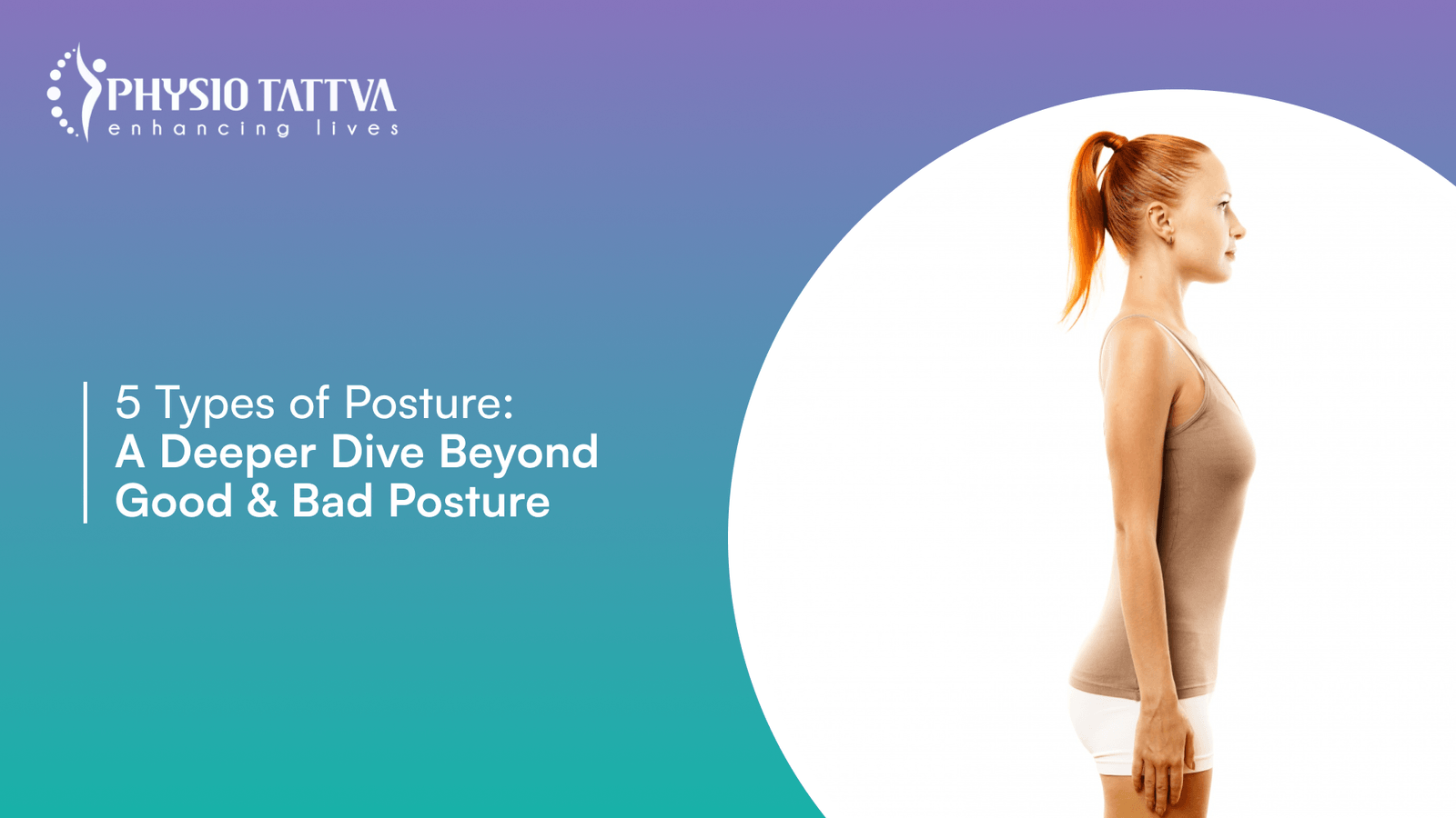5 Types of Posture: A Deeper Dive Beyond Good & Bad Posture