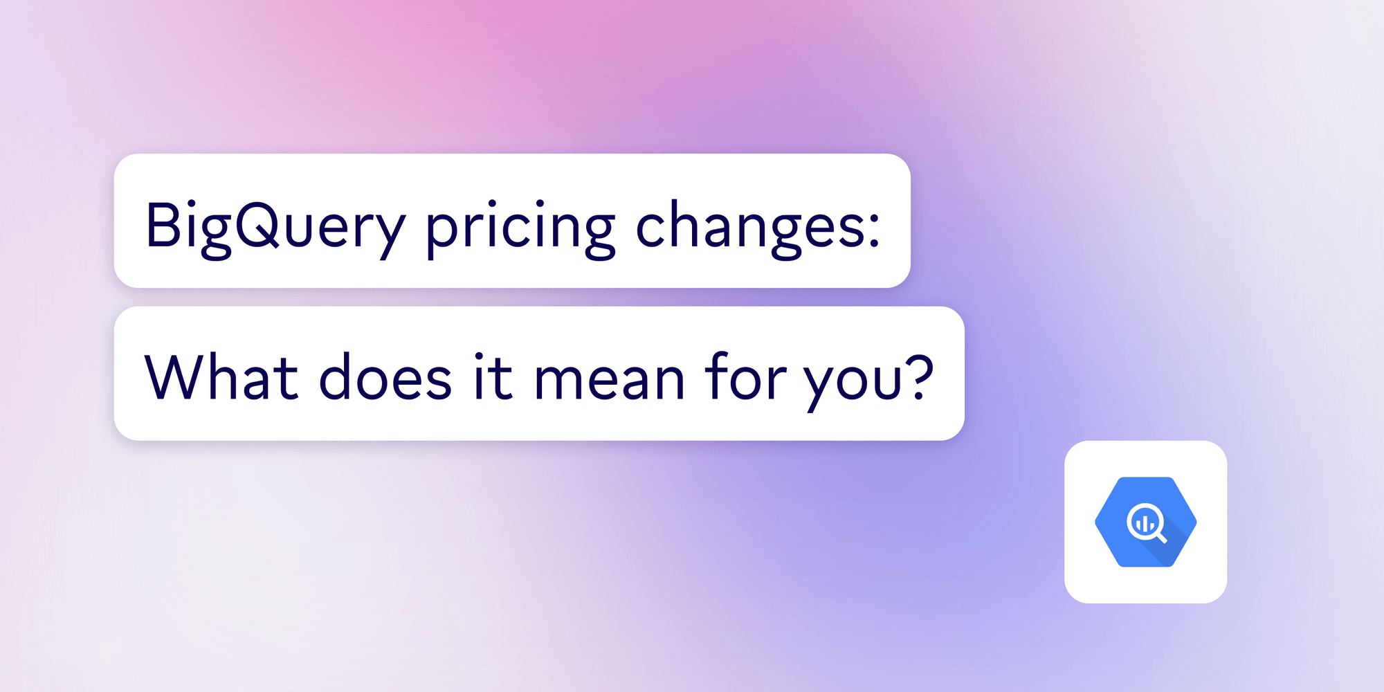 Bigquery pricing changes what does it mean for you census