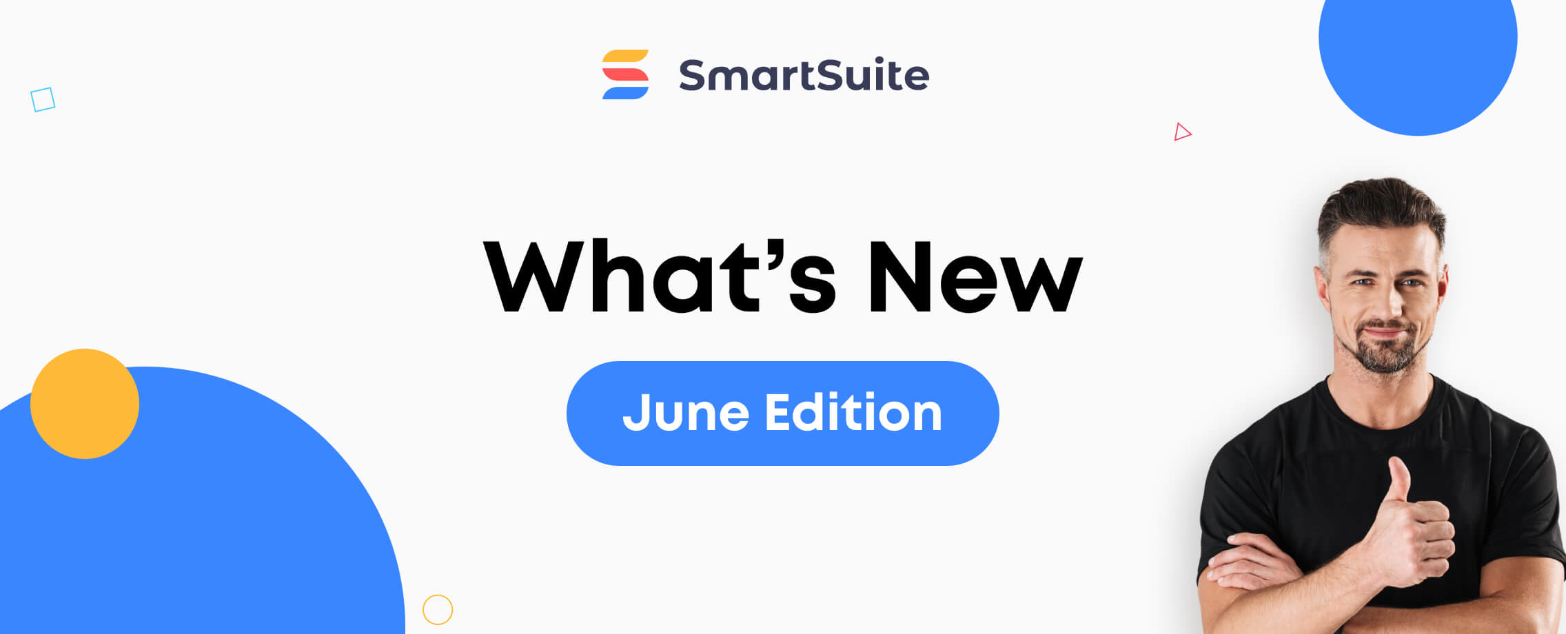 What's New at SmartSuite - June Edition