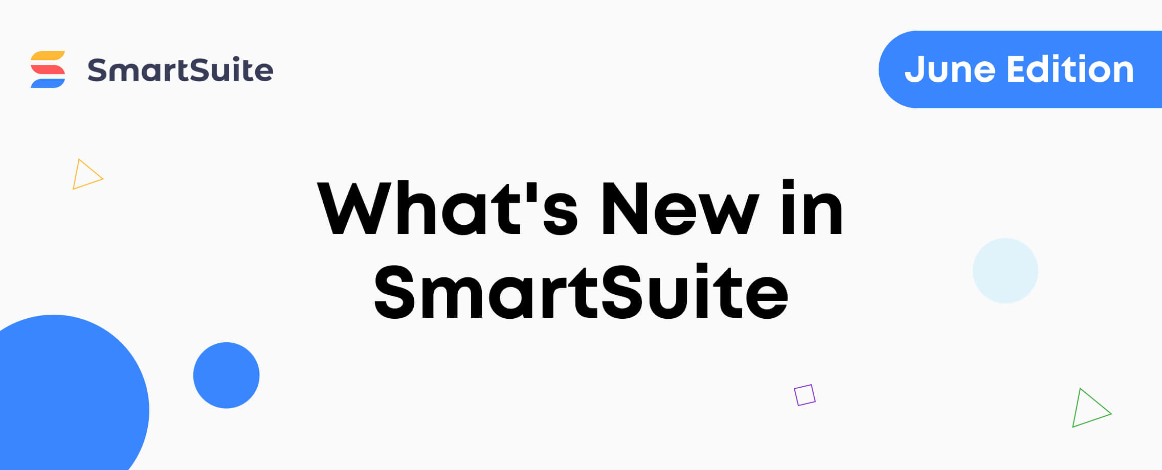 What's New in SmartSuite - June Edition