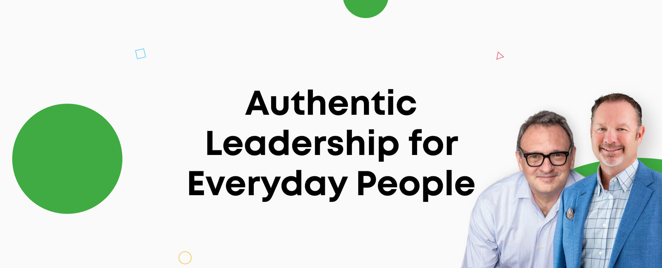 Authentic Leadership for Everyday People: Rethinking the MVP