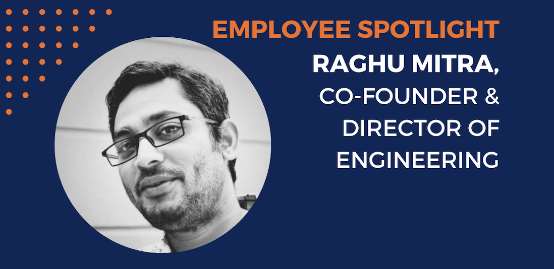 Employee Spotlight: Raghu Mitra, Co-founder & Director of Engineering, Acceldata