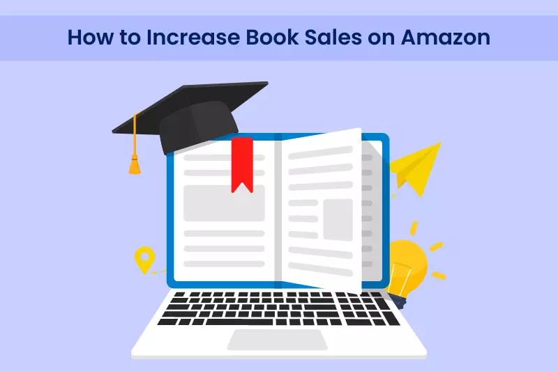 How To Increase Sales On Amazon In 2024 (Less Work, More Revenue)