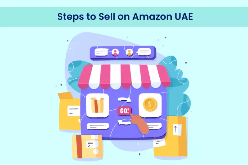 How To Sell On Amazon UAE From India (Cost, Export, Process, Steps)