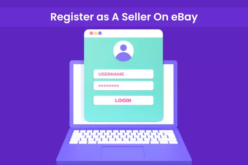 How To Register As A Seller On eBay 