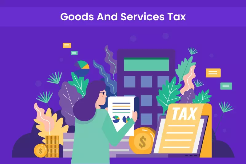 Goods And Services Tax