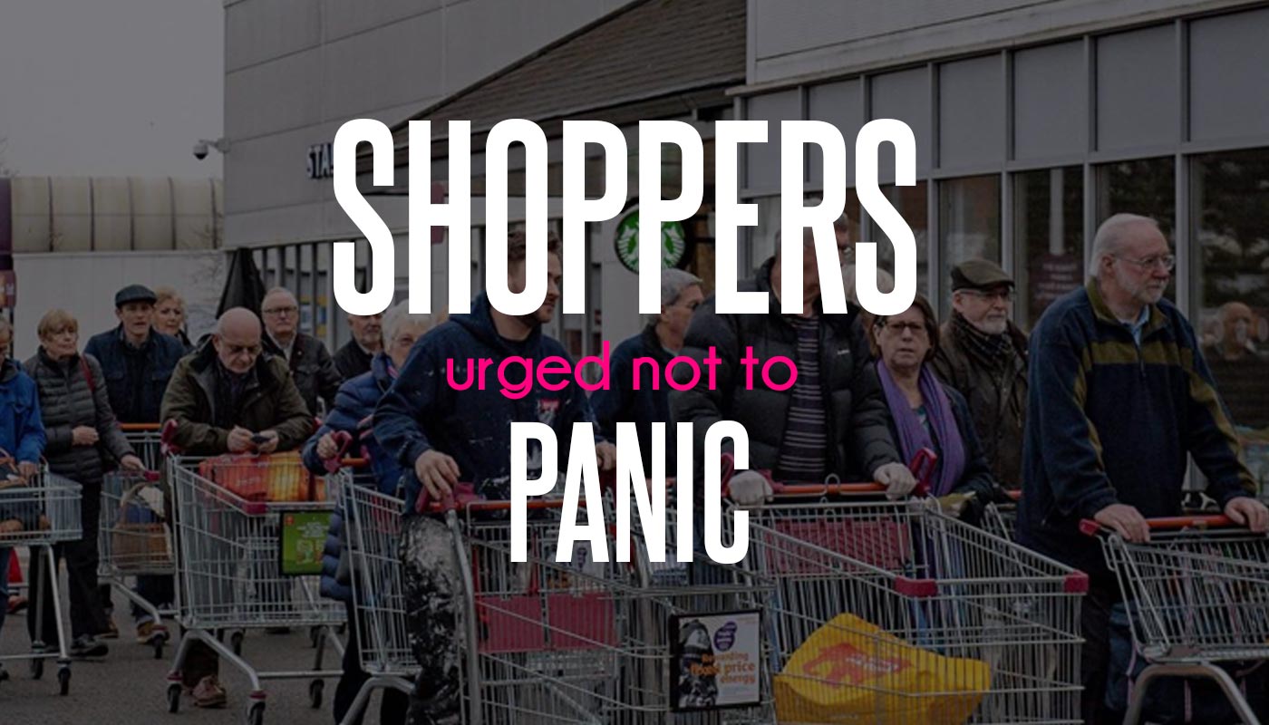 Shoppers Urged Not To Panic