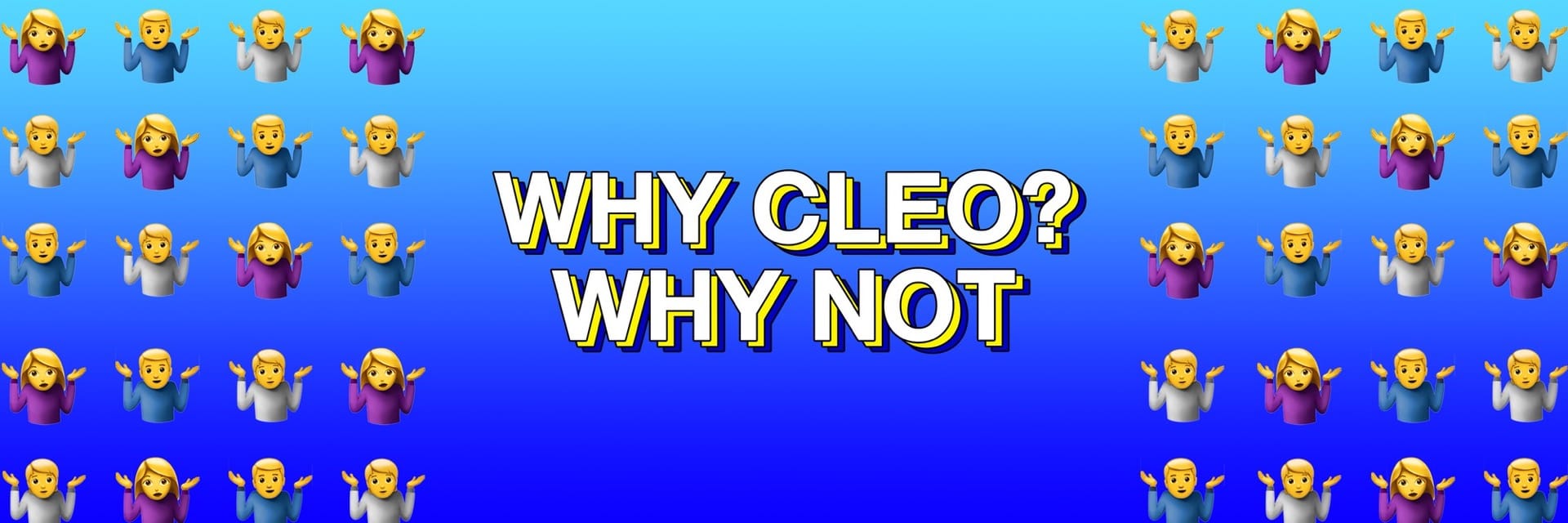 Text that says 'Why cleo? why not?'