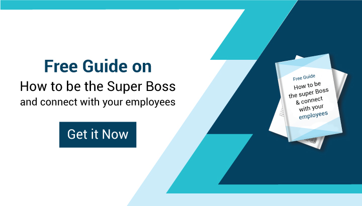 How to be the Super Boss and connect with Your employees
