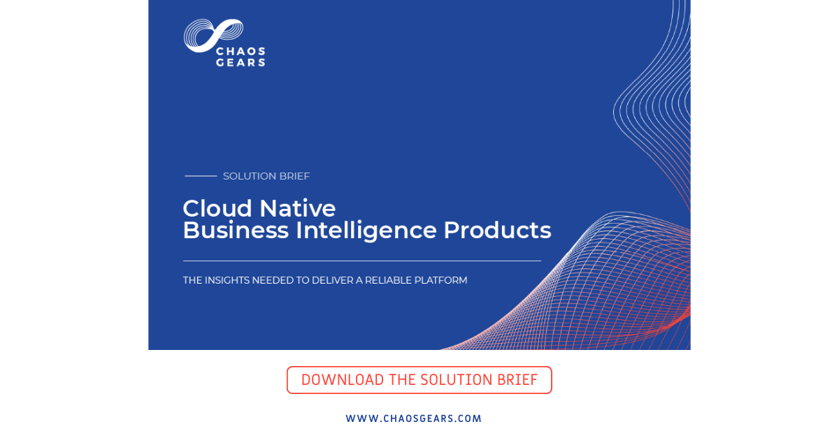 Cloud native business intelligence products saas platforms chaos gears