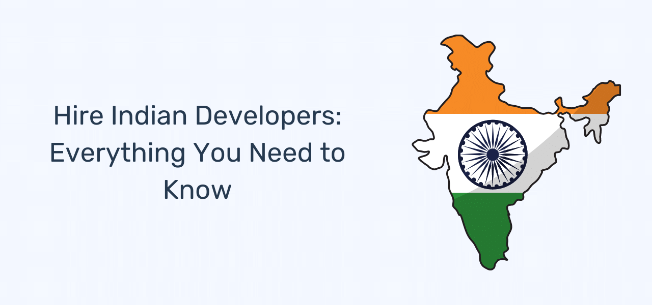 Hire Indian Developers [Full Guide]