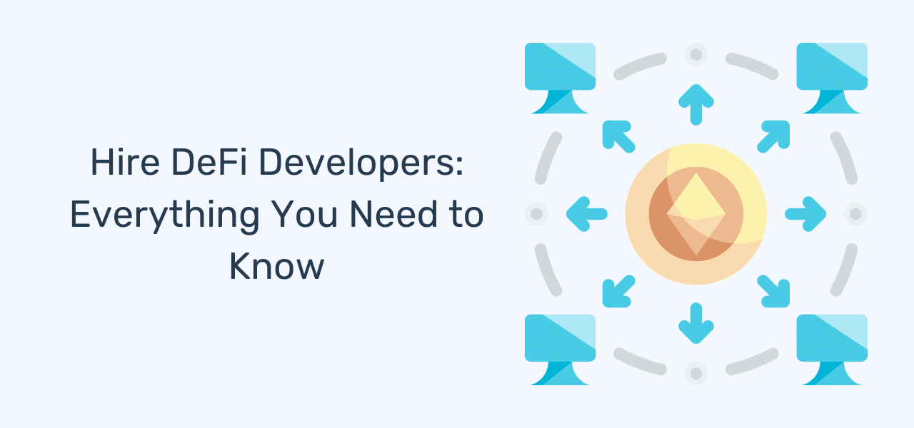 Tips to See if You're Ready to Hire DeFi Developers