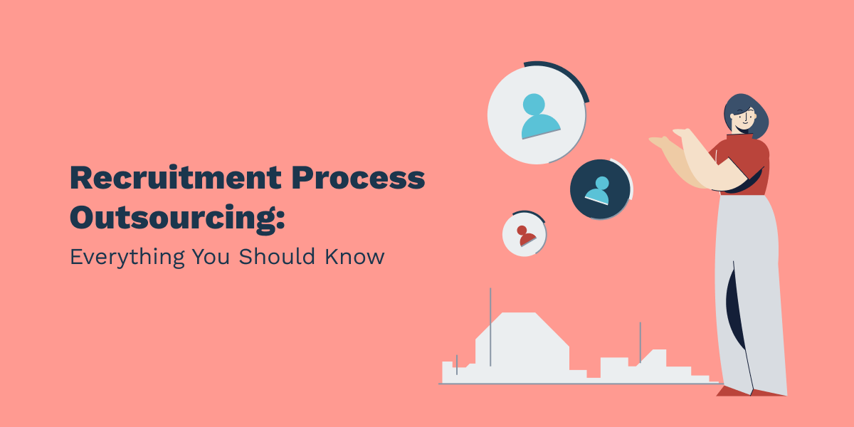What is Recruitment Process Outsourcing and When to Use It?