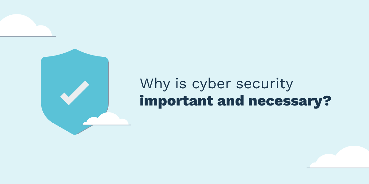 What Is Cyber Security and Why is it Important?