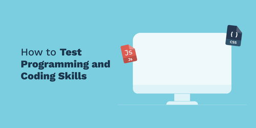 How to Test Programming and Coding Skills Before Hiring