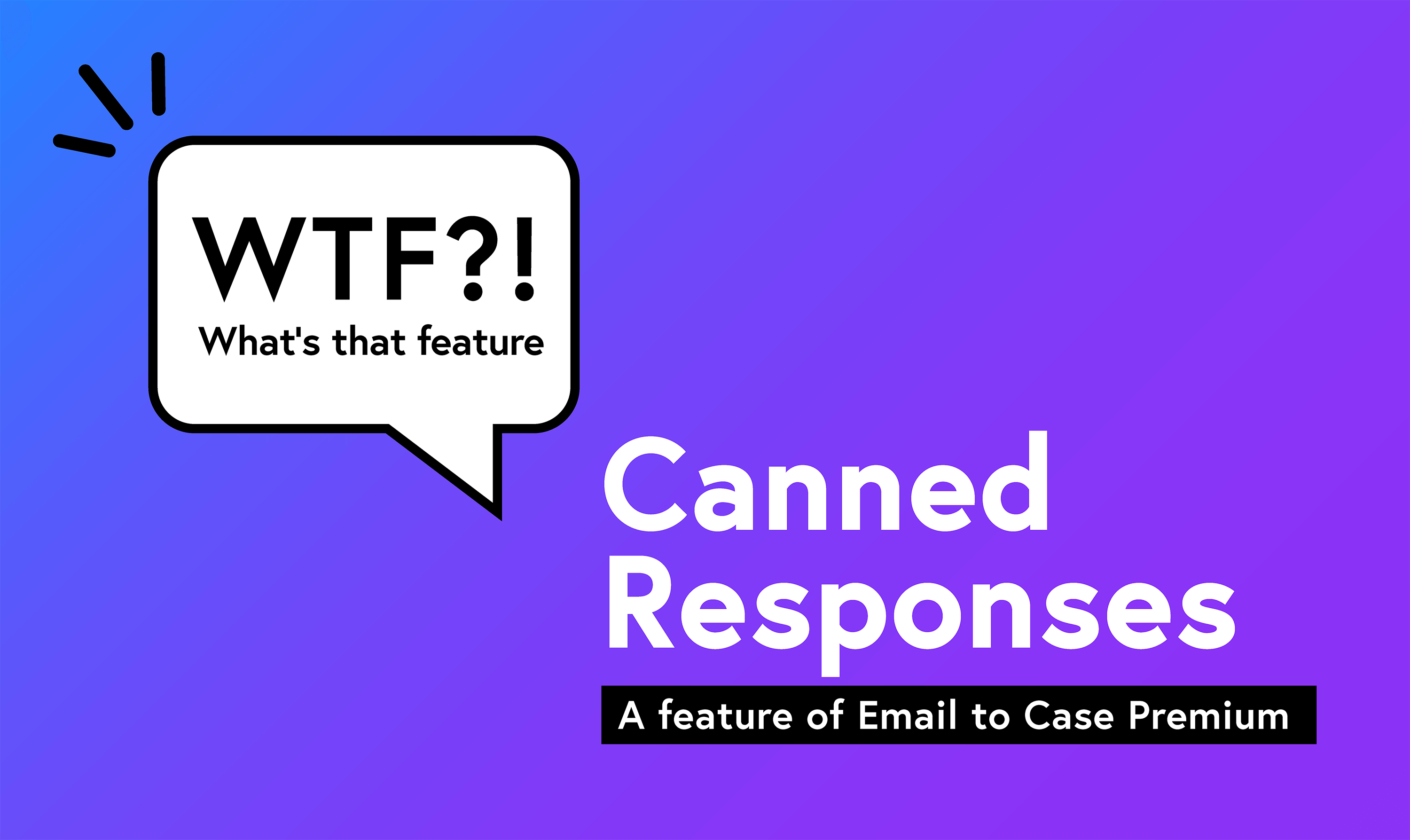 How to use Canned Responses in Salesforce Blog