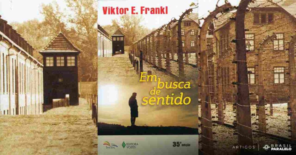 Como encontrar o sentido de sua vida com Viktor Frankl? MATÉRIA PÚBLICA