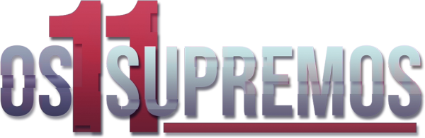 Os 11 Supremos