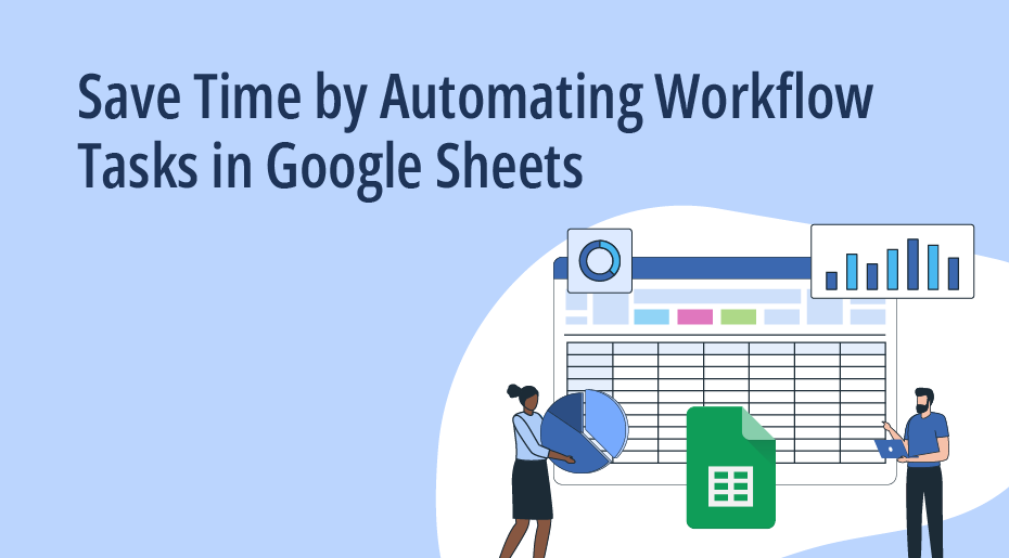 Save Time by Automating Workflow Tasks in Google Sheets | Marin ...