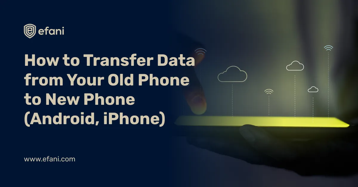 How to Transfer Data From Your Old Phone to New Phone (Android, iPhone)