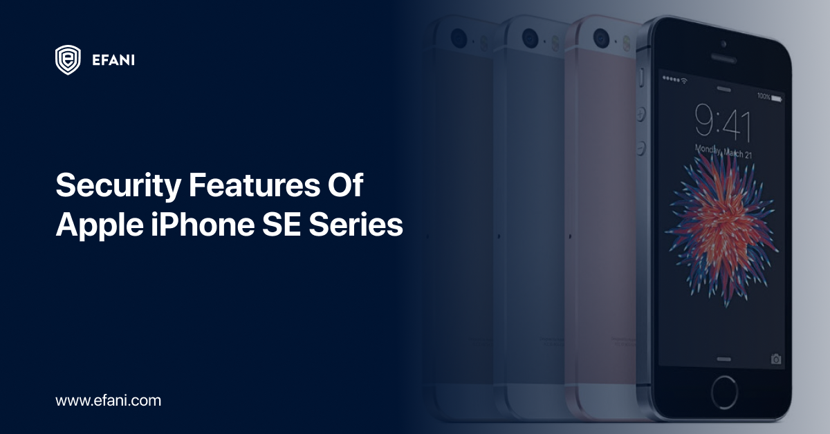 Exploring the Top Security Features of Apple's iPhone SE Series