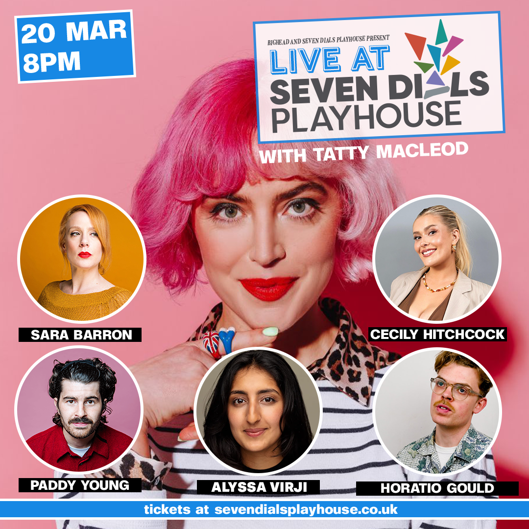 Live at Seven Dials Playhouse with Tatty Macleod