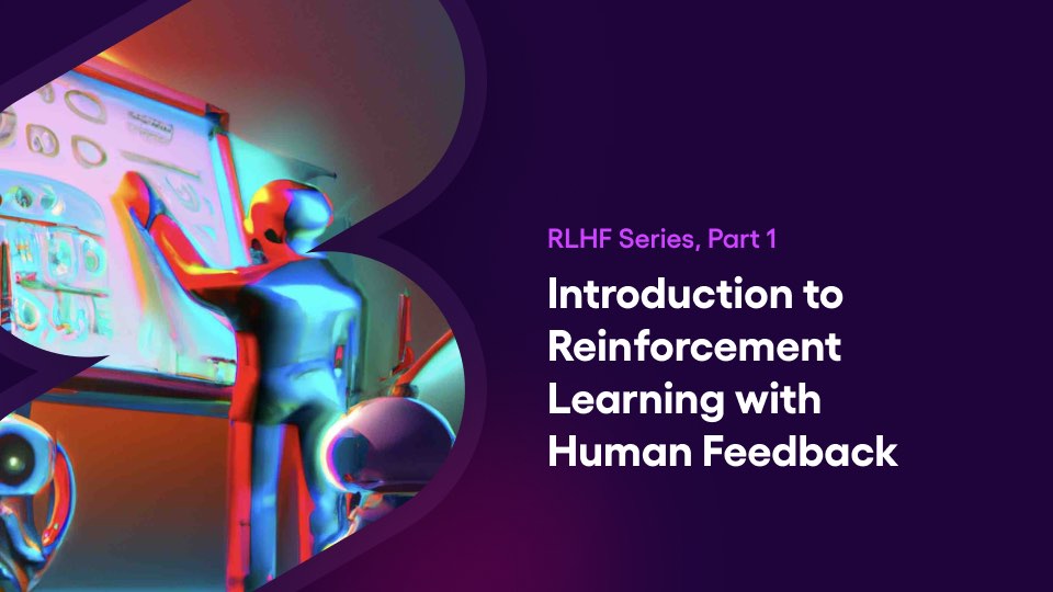 Introduction to Reinforcement Learning with Human Feedback