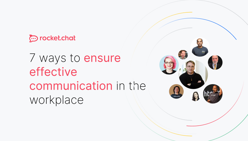 7 ways to ensure effective communication in the workplace