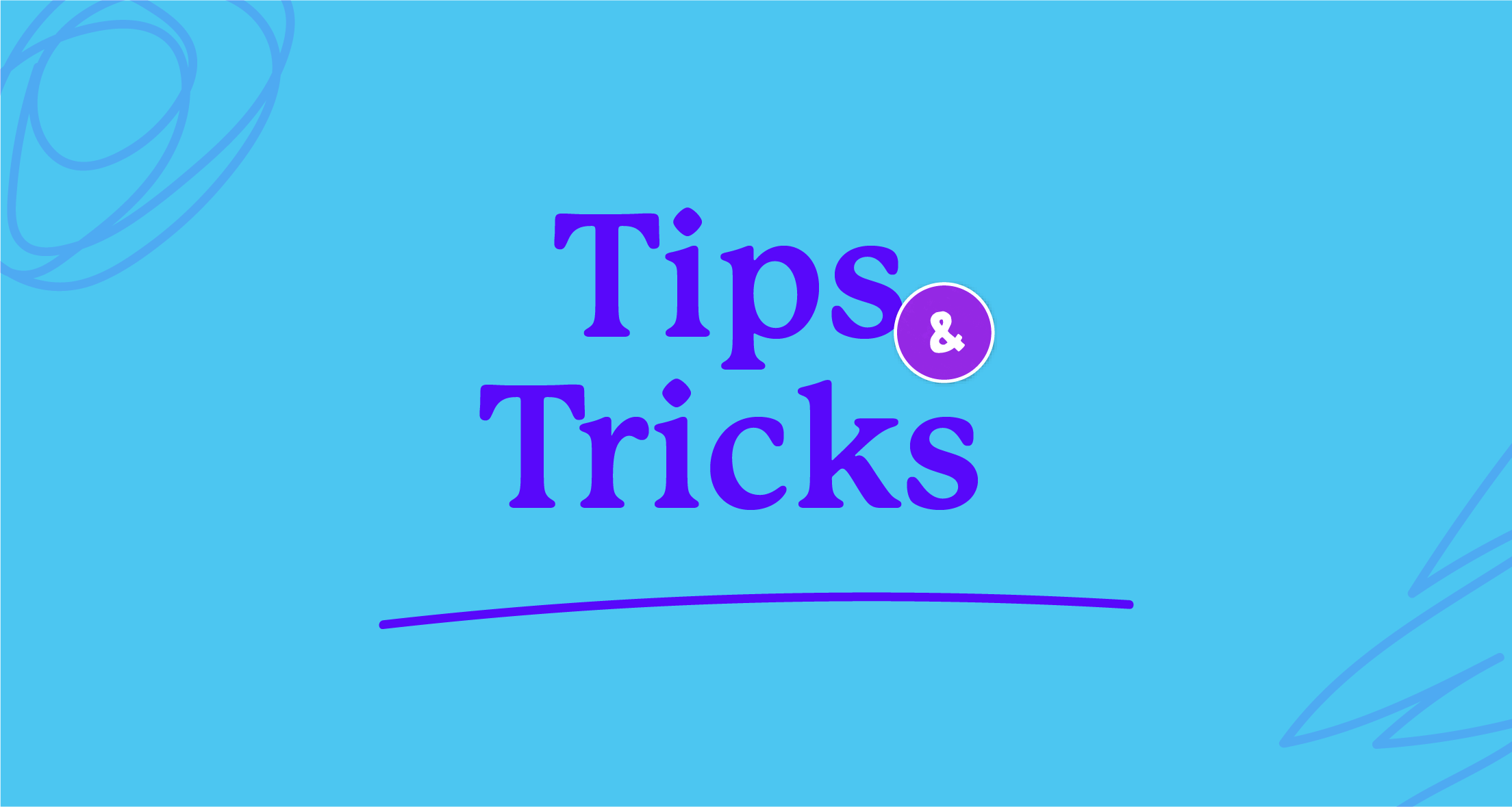 A blue graphic that says 'Tips and Tricks'