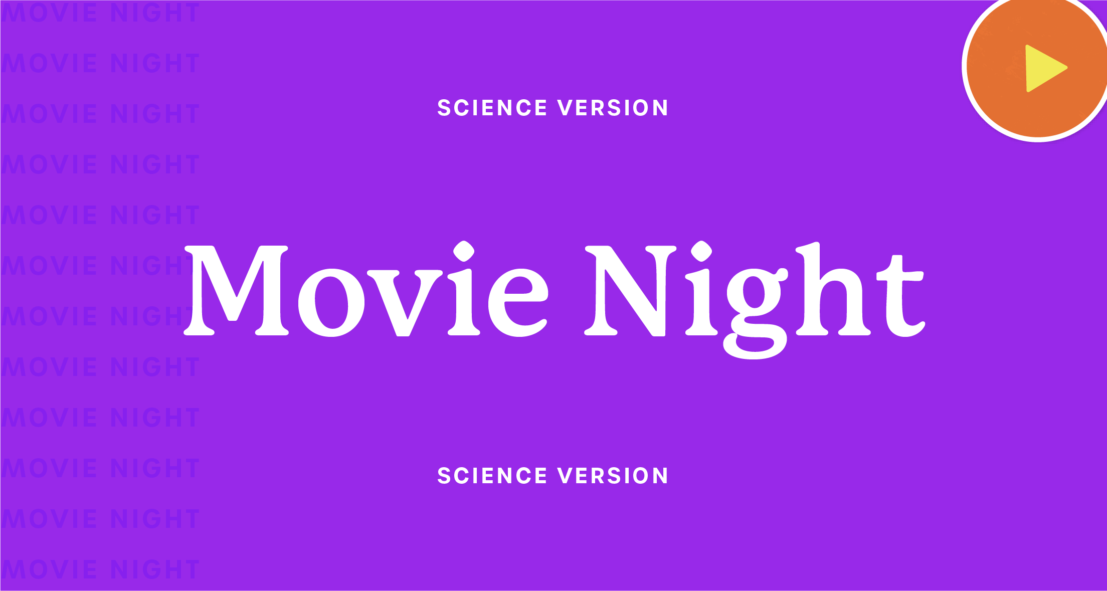 A violet graphic that says 'Movie Night: Science Version'
