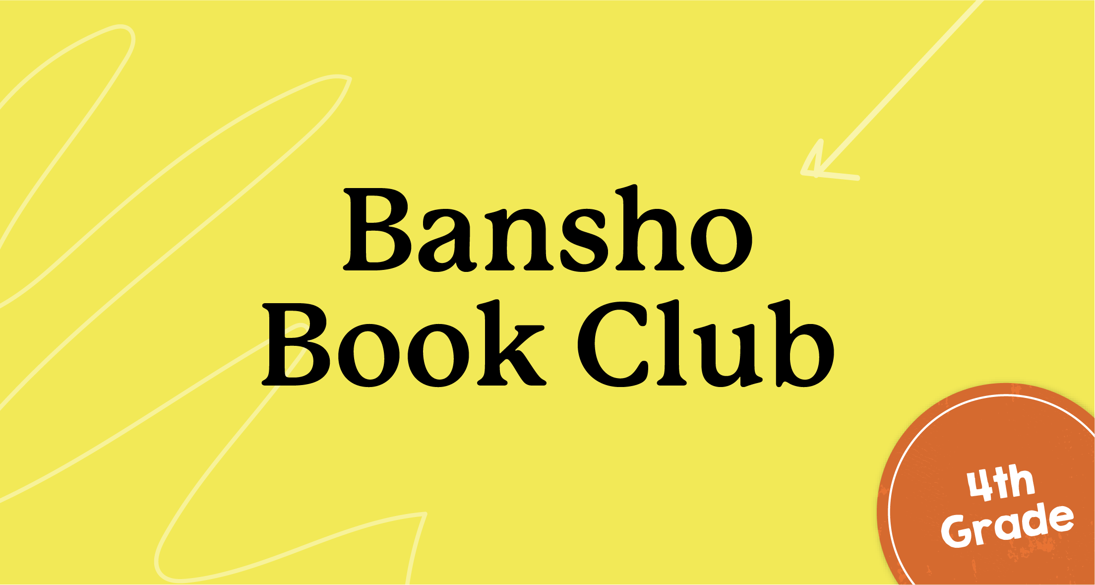 A yellow graphic that says 'Bansho Book Club: Grade 4'