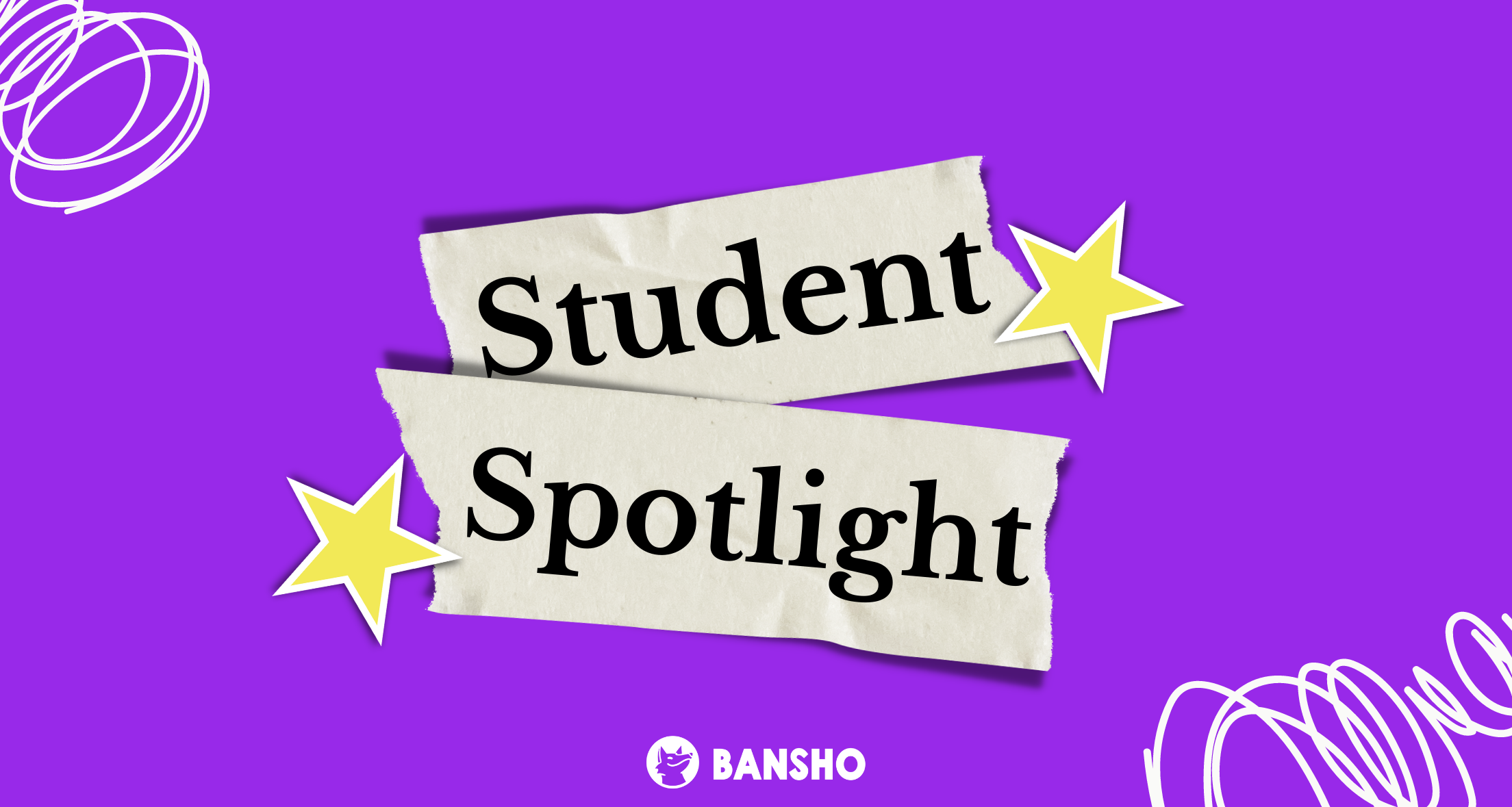 Student Spotlight Bansho Blog
