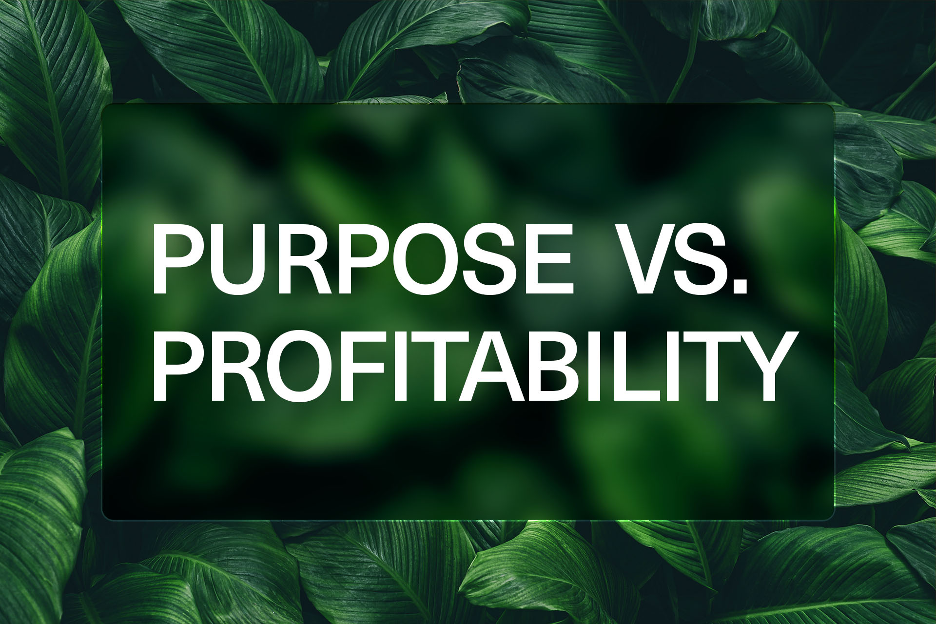 Purpose vs. Profitability