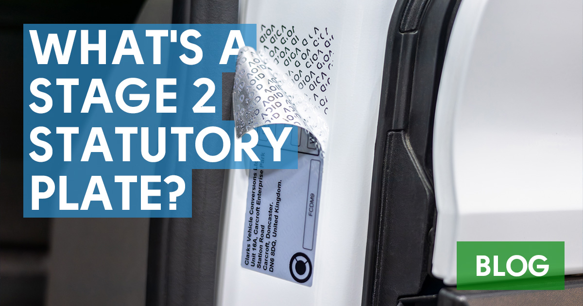 What is a Stage 2 Statutory Plate? | Clarks Vehicle Conversions
