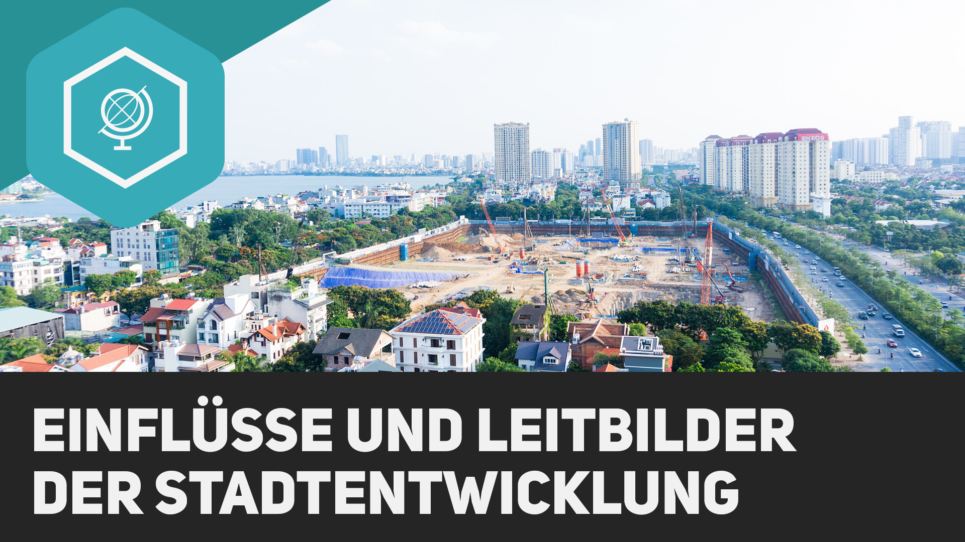 Einflüsse und Leitbilder der Stadtentwicklung