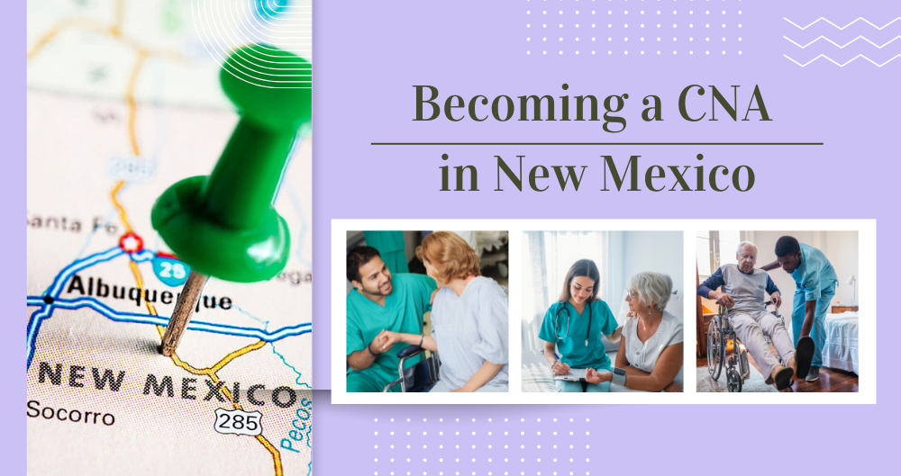 How to Become a CNA in New Mexico | Dreambound Blog