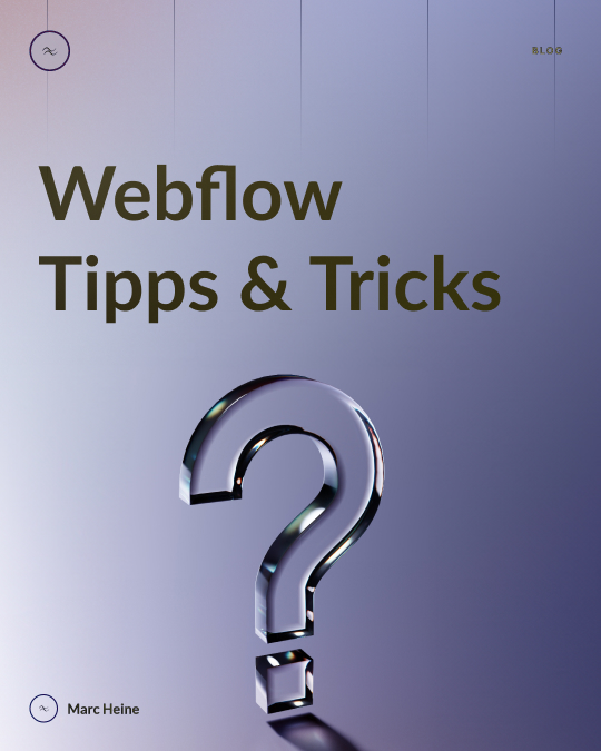 Tipps & Tricks Webflow