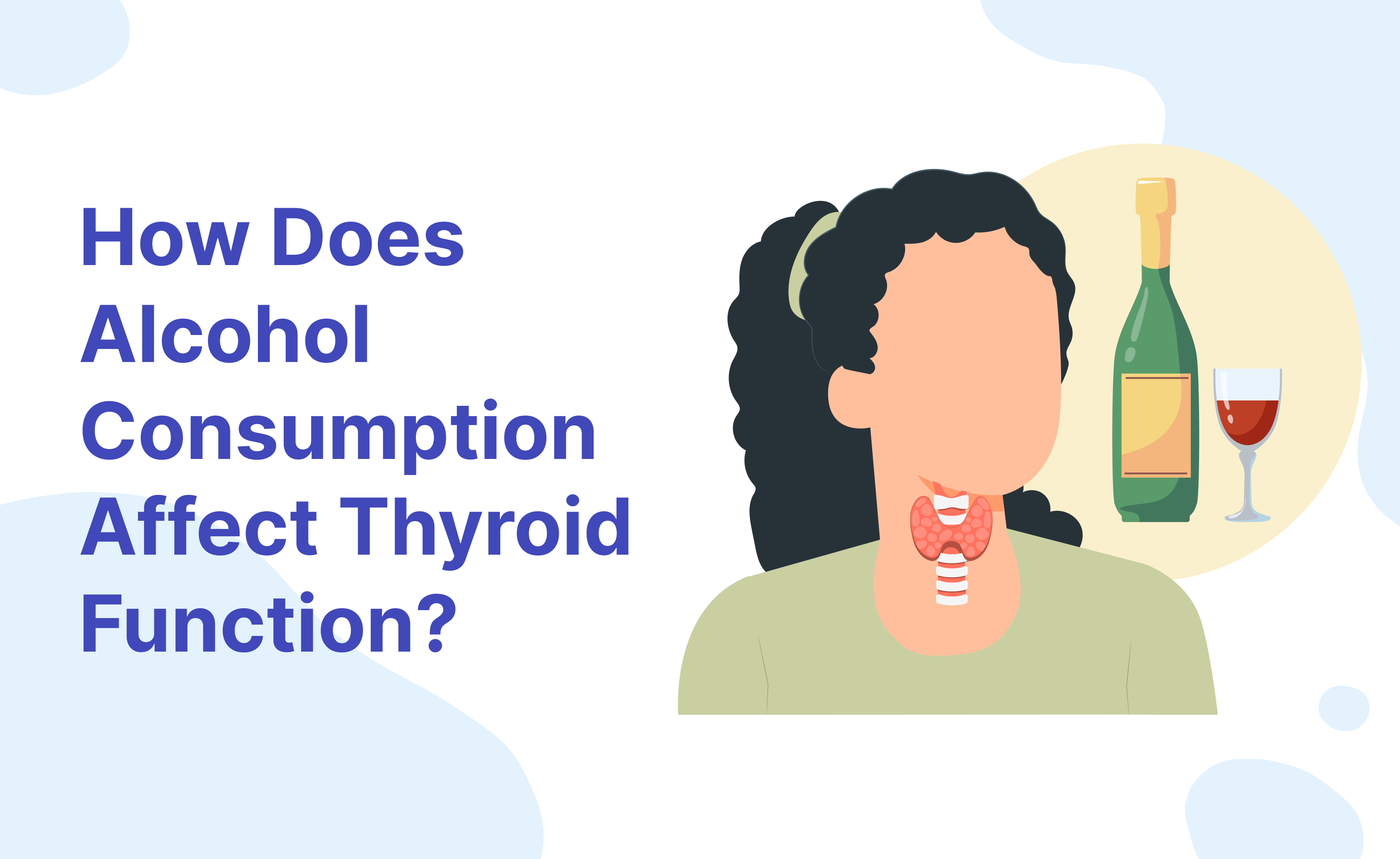 How Does Alcohol Consumption Affect Thyroid Function?