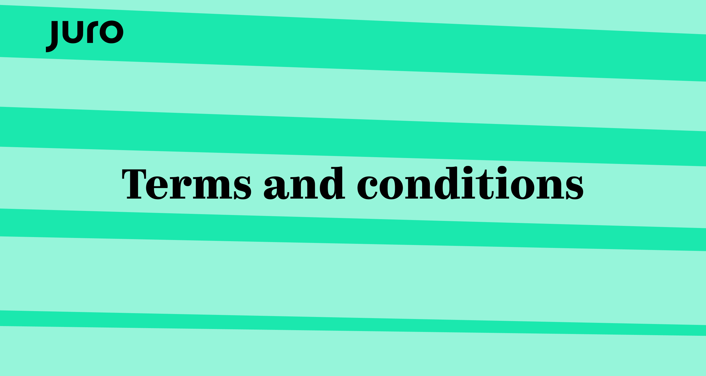 Juro | Terms and conditions