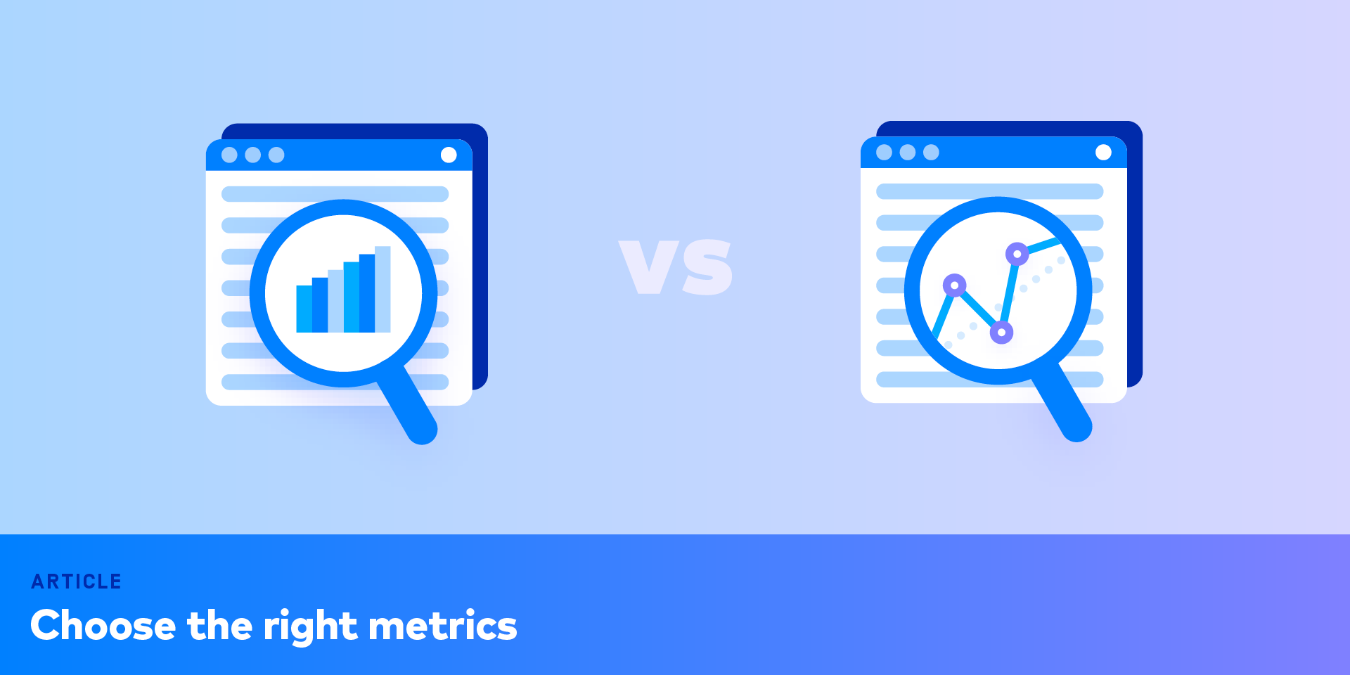 Choose the Right Metrics
