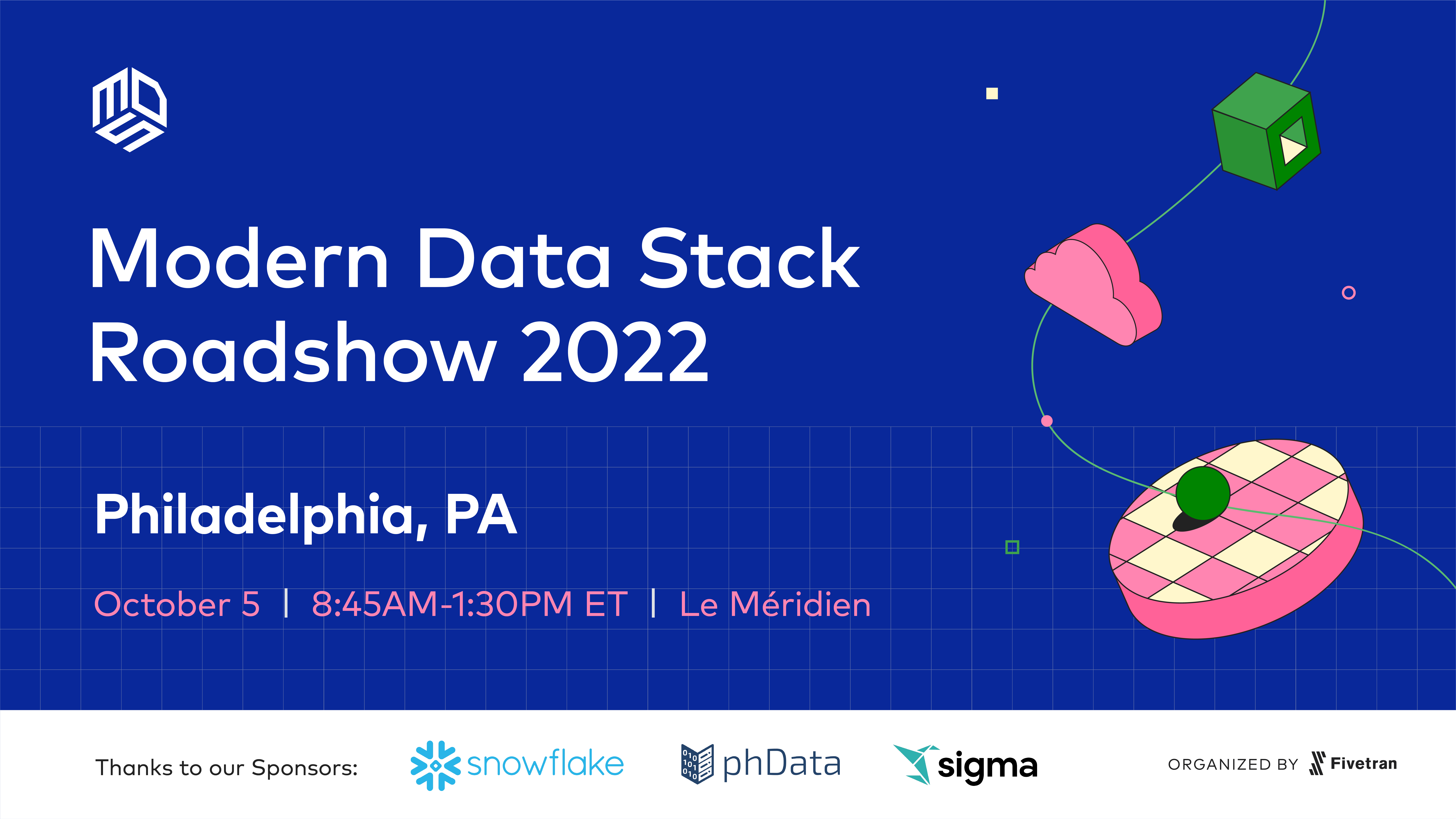 Modern Data Stack Roadshow 2022 - Philadelphia, PA