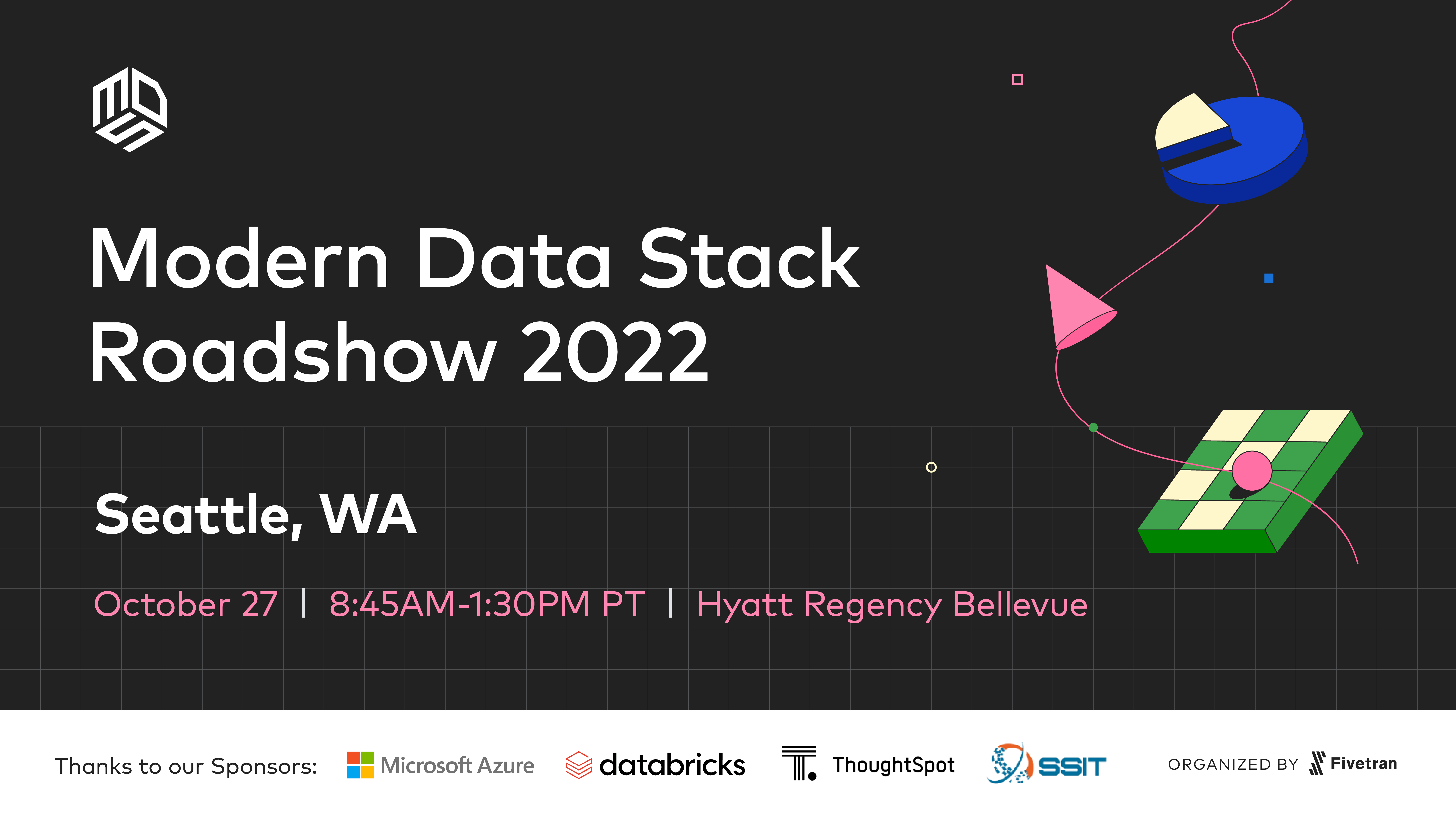 Modern Data Stack Roadshow 2022 - Seattle, WA