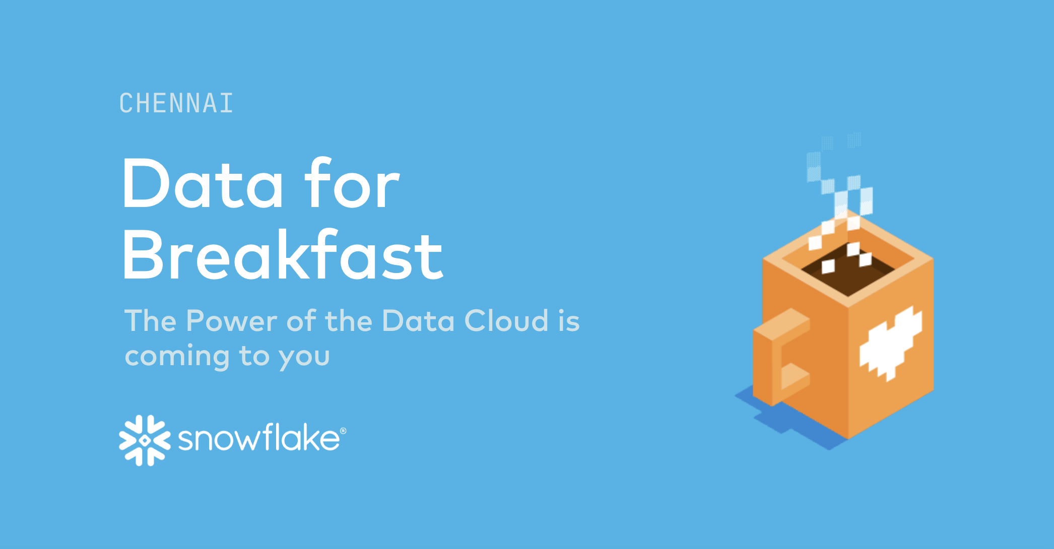 Snowflake Data for Breakfast - Chennai