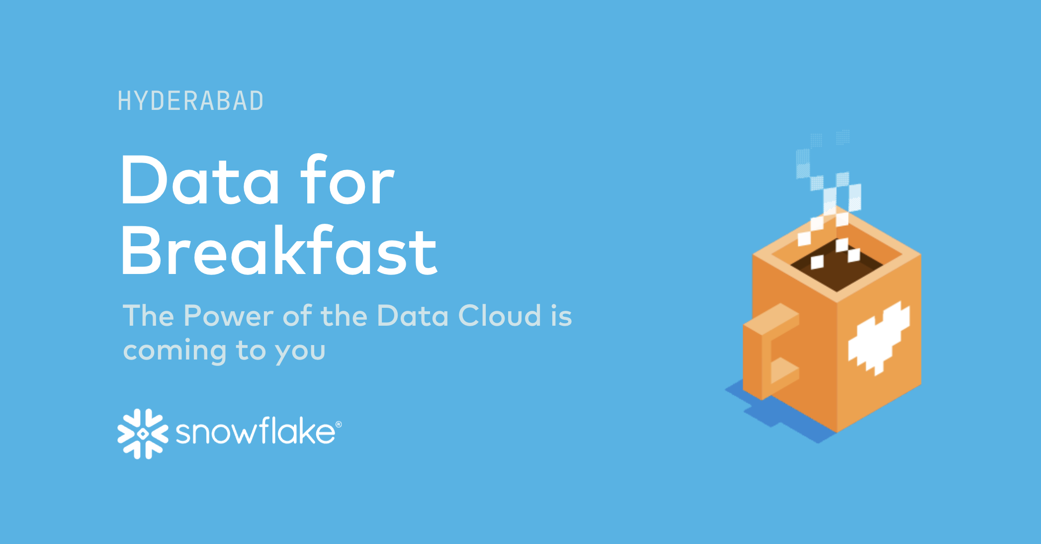 Snowflake Data for Breakfast - Hyderabad