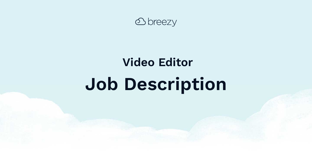 Video Editor Job Description Breezy HR