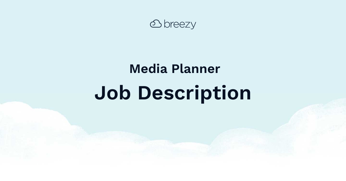 Media Planner Job Description Breezy HR