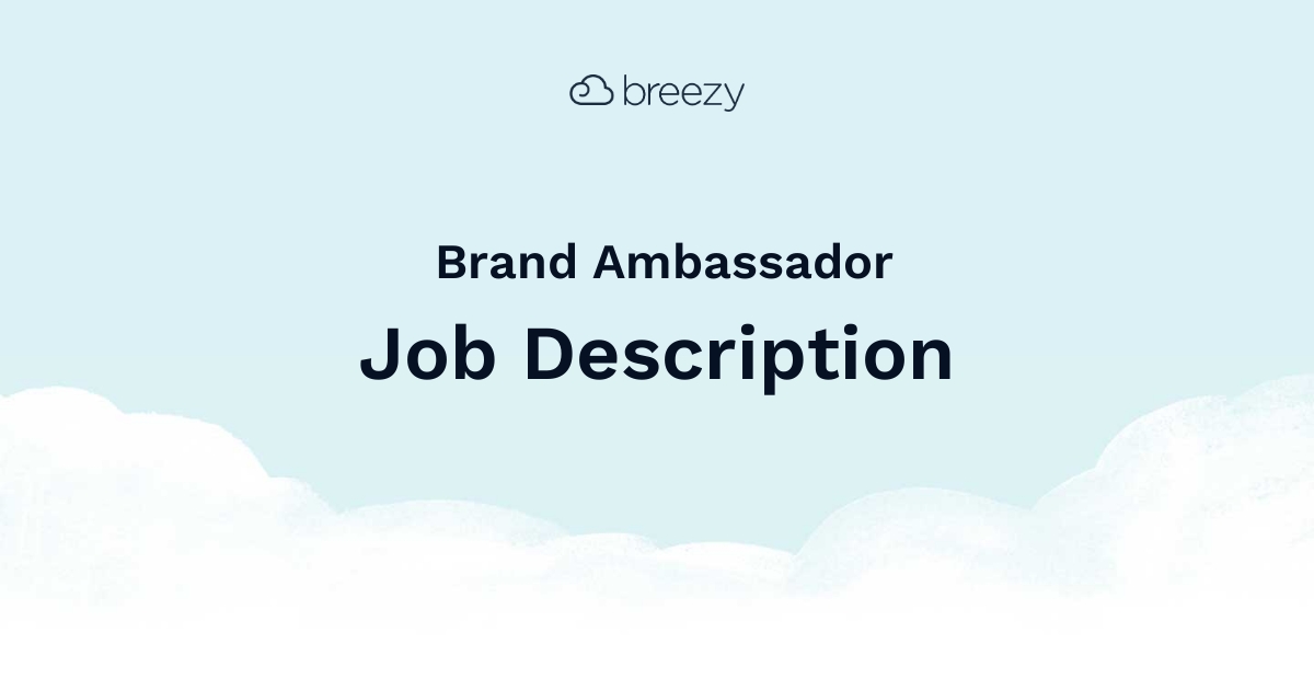 Brand Ambassador Job Description Breezy HR