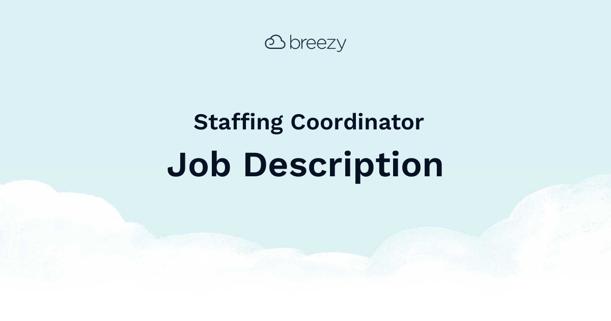 Staffing Coordinator Job Description Breezy HR