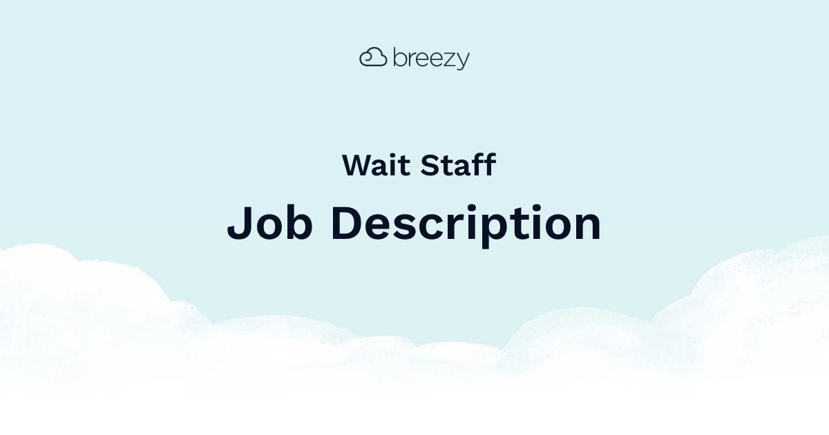 Wait Staff Job Description Breezy HR