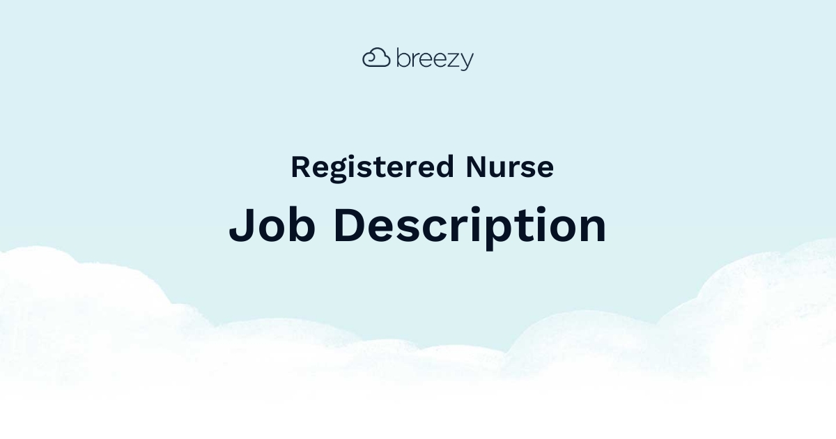 Registered Nurse Job Description Breezy HR
